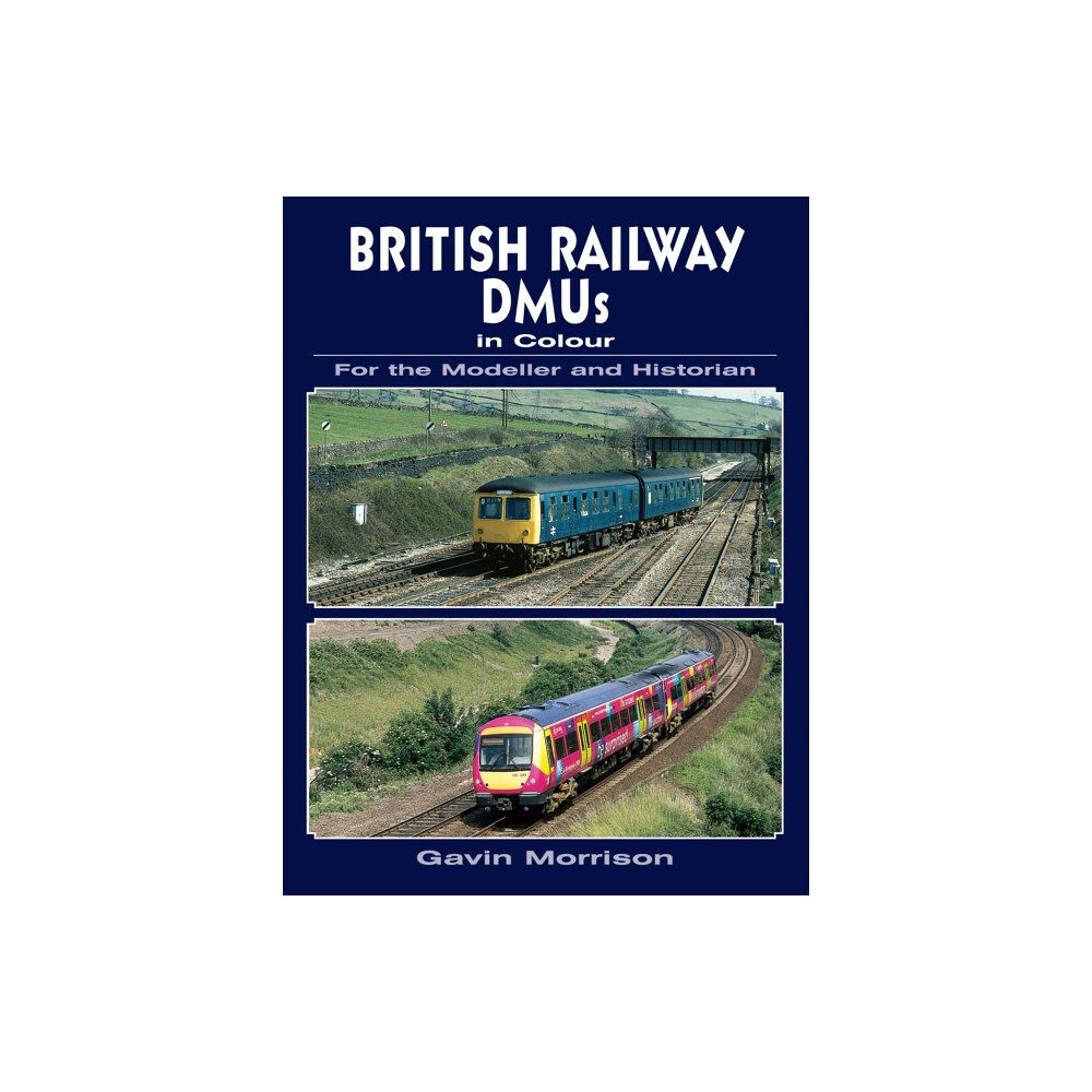 Crecy Publishing British Railway DMUs in Colour for the Modeller and Historian (häftad, eng)