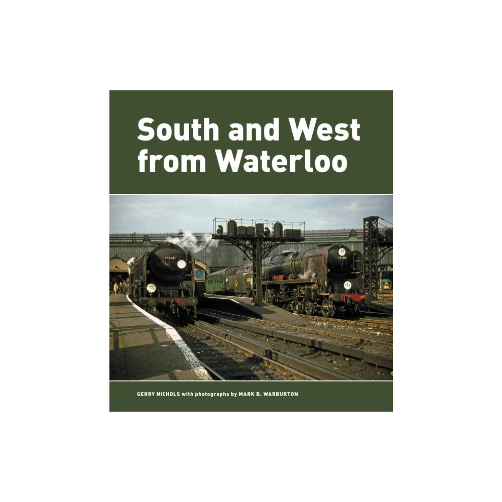 Crecy Publishing South and West from Waterloo (inbunden, eng)