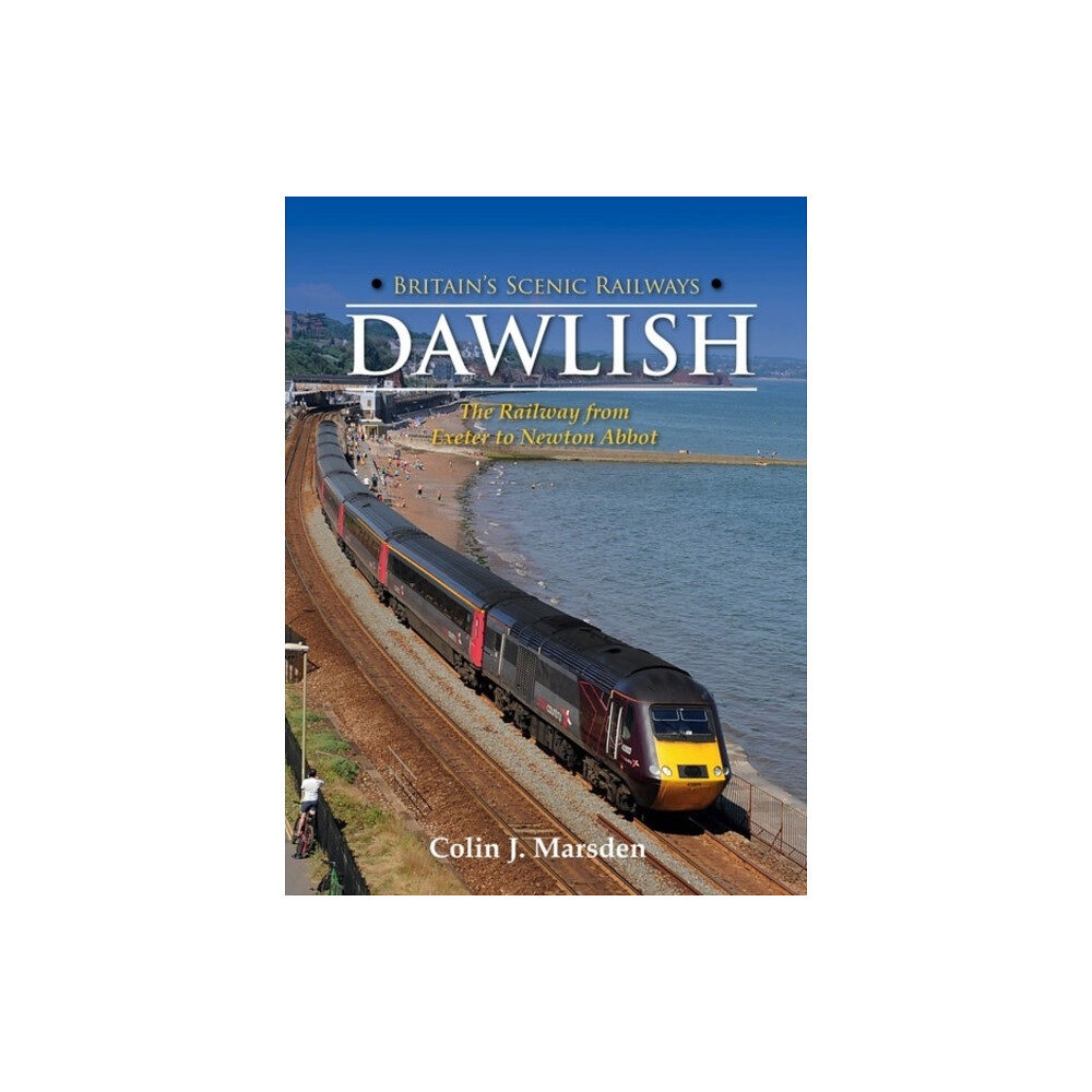 Crecy Publishing Britain's Scenic Railways: Dawlish (inbunden, eng)