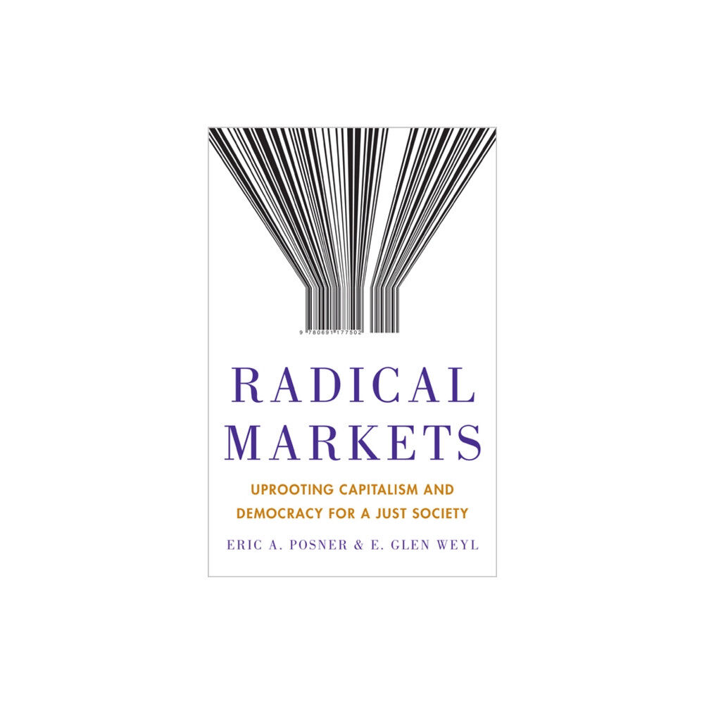Princeton University Press Radical Markets (inbunden, eng)