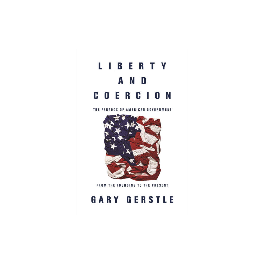 Princeton University Press Liberty and Coercion (häftad, eng)
