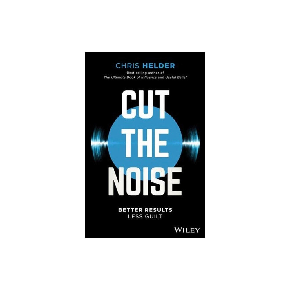 John Wiley & Sons Australia Ltd Cut the Noise (häftad, eng)