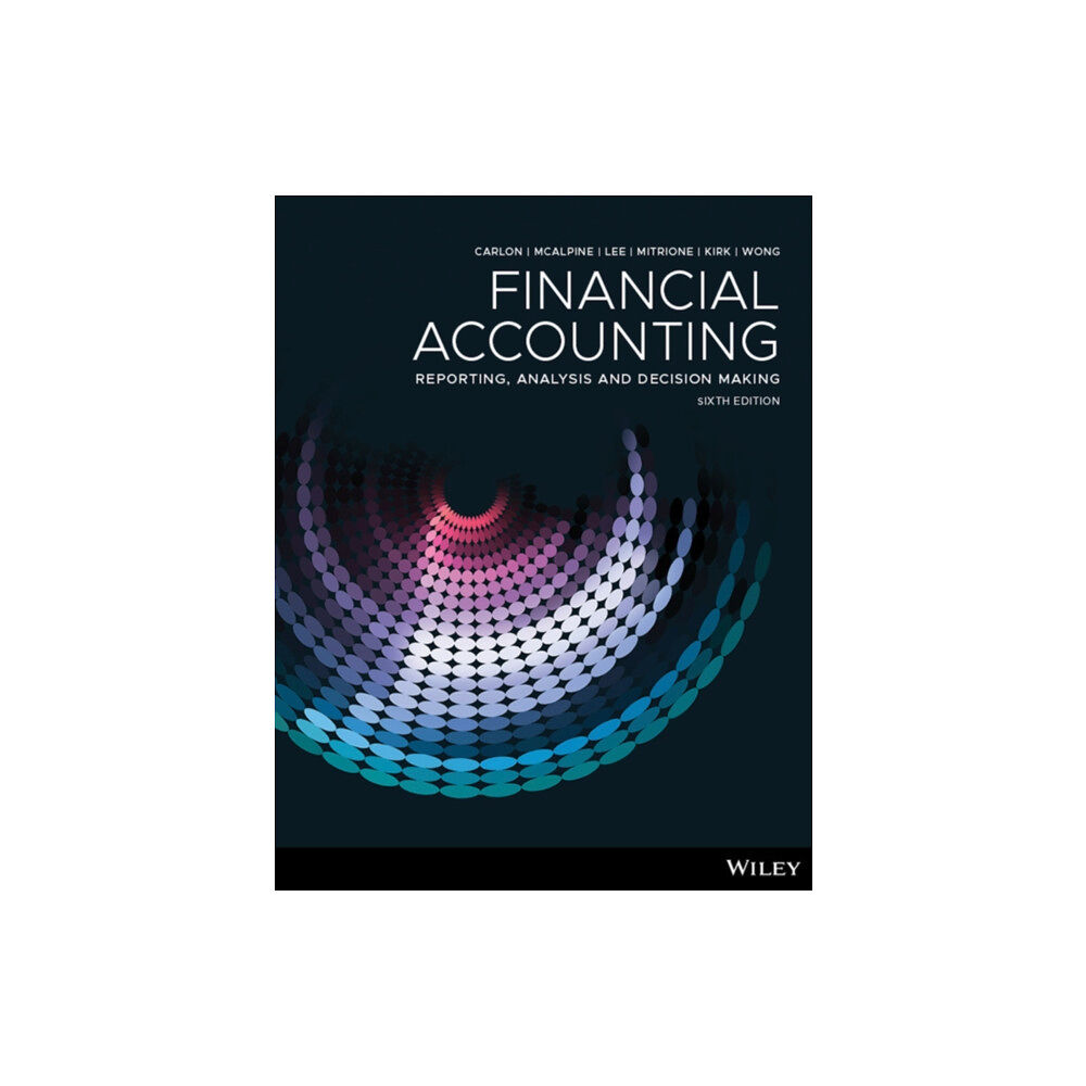 John Wiley & Sons Australia Ltd Financial Accounting: Reporting, Analysis and Decision Making, 6th Edition (häftad, eng)