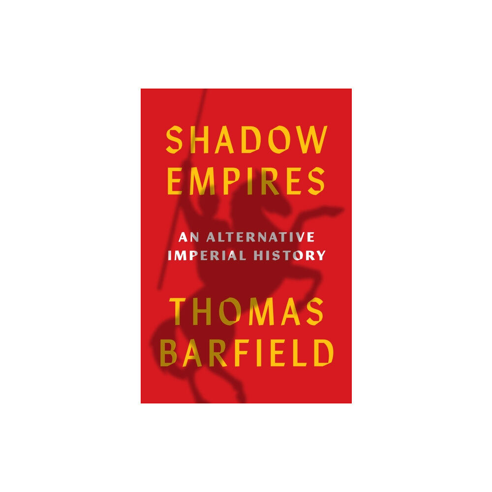 Princeton University Press Shadow Empires (inbunden, eng)