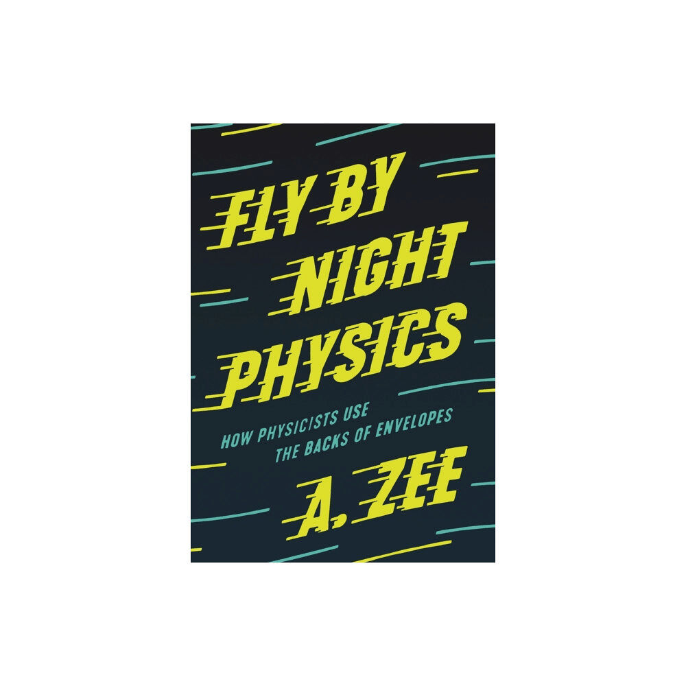 Princeton University Press Fly by Night Physics (inbunden, eng)