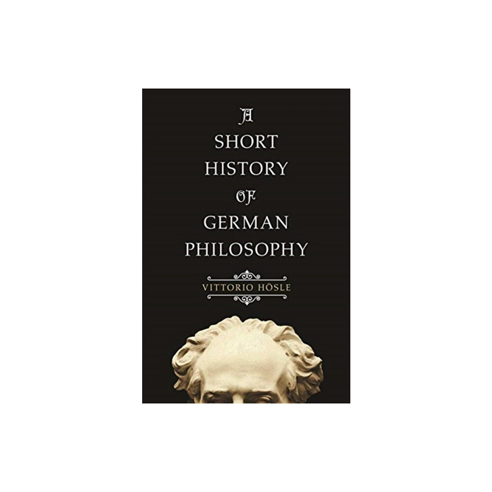 Princeton University Press A Short History of German Philosophy (häftad, eng)