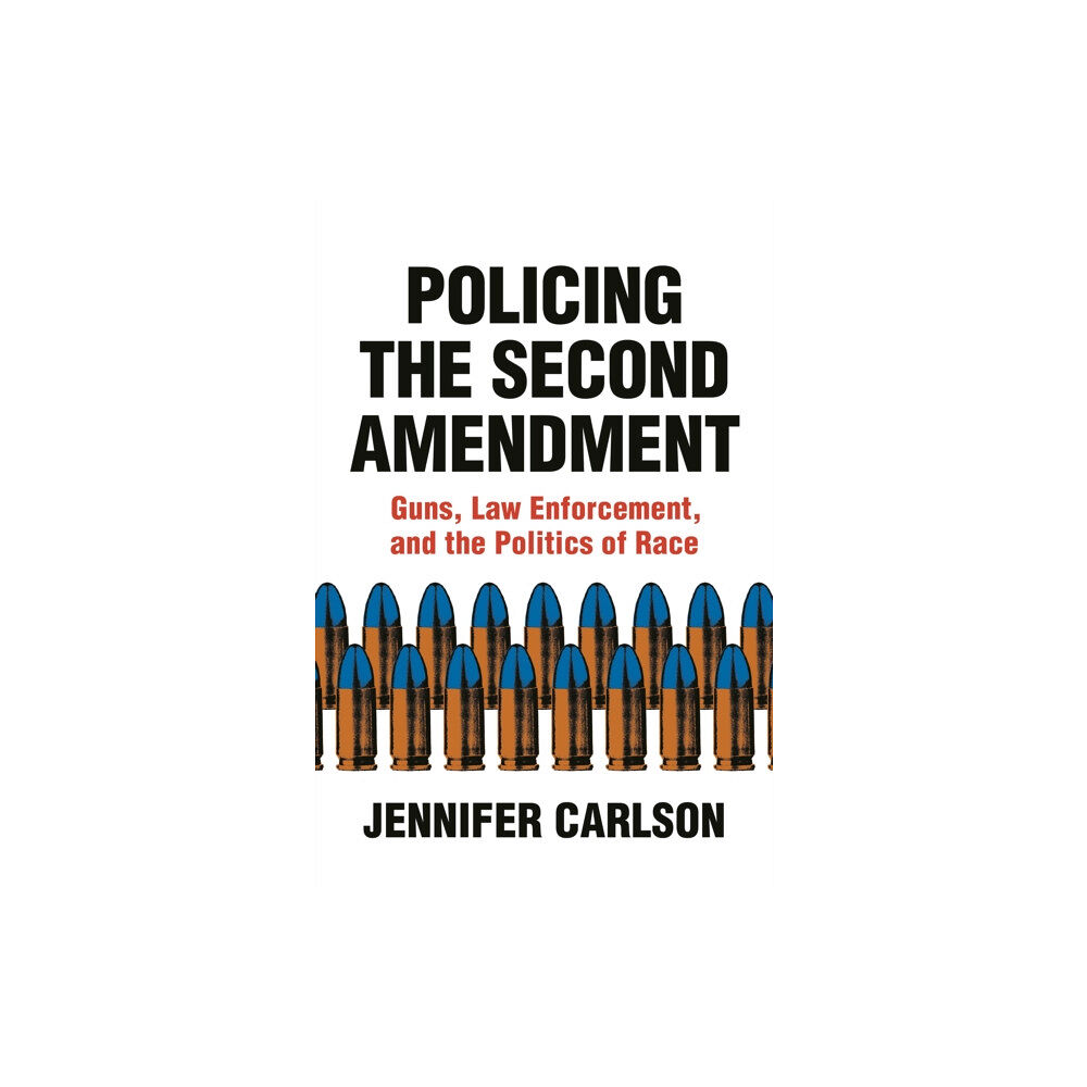 Princeton University Press Policing the Second Amendment (inbunden, eng)