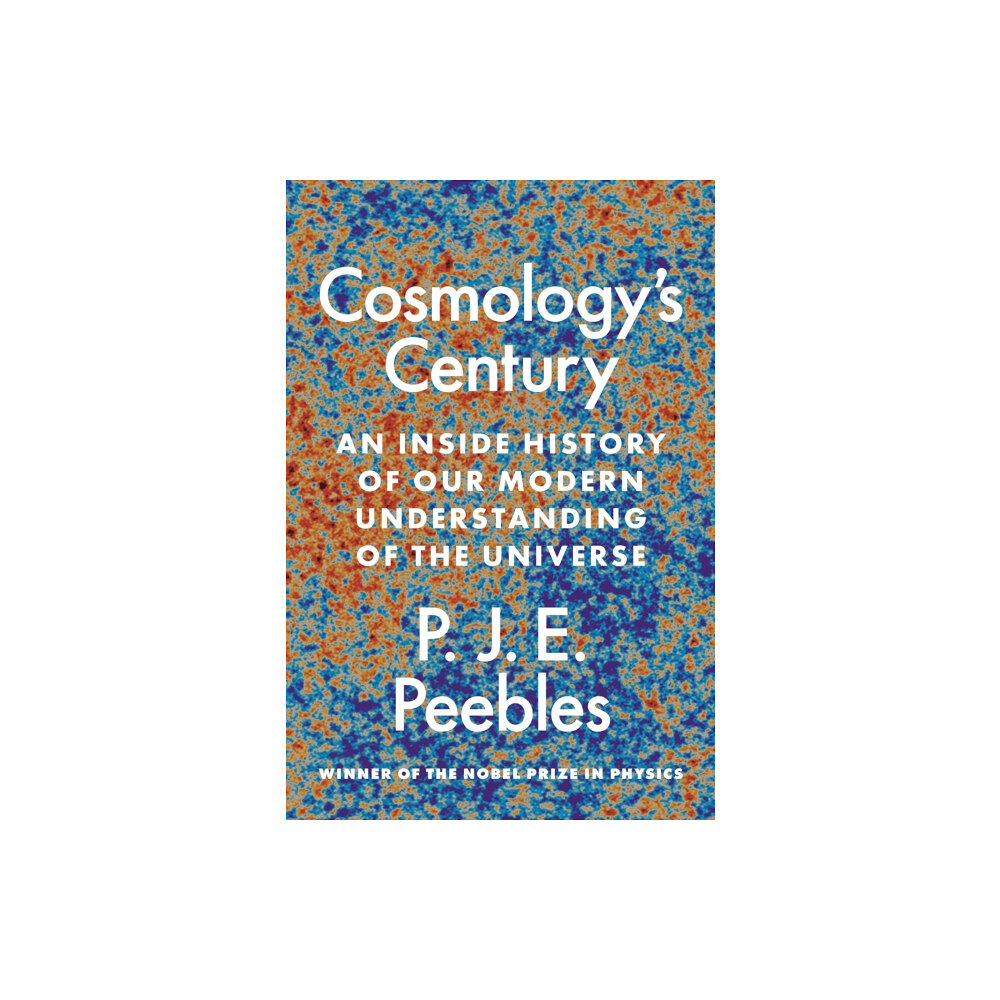 Princeton University Press Cosmology’s Century (inbunden, eng)