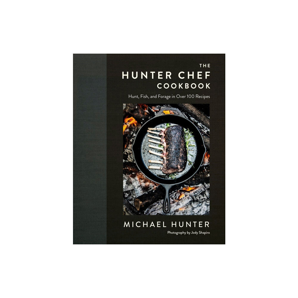 Prentice Hall Press The Hunter Chef Cookbook (inbunden, eng)