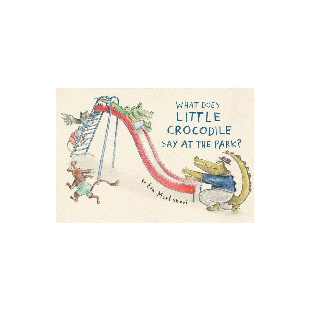 Prentice Hall Press What Does Little Crocodile Say At The Park? (inbunden, eng)