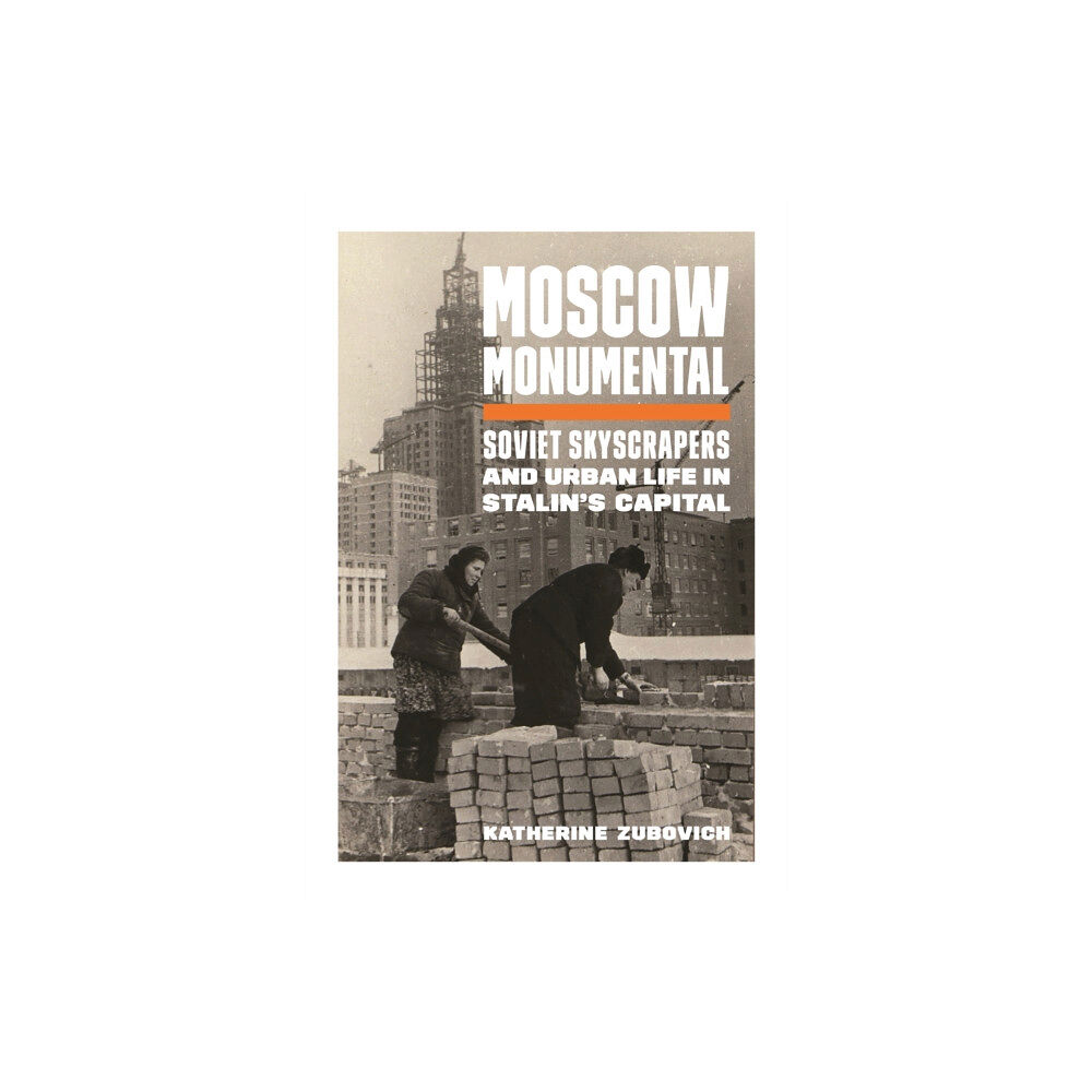 Princeton University Press Moscow Monumental (häftad, eng)