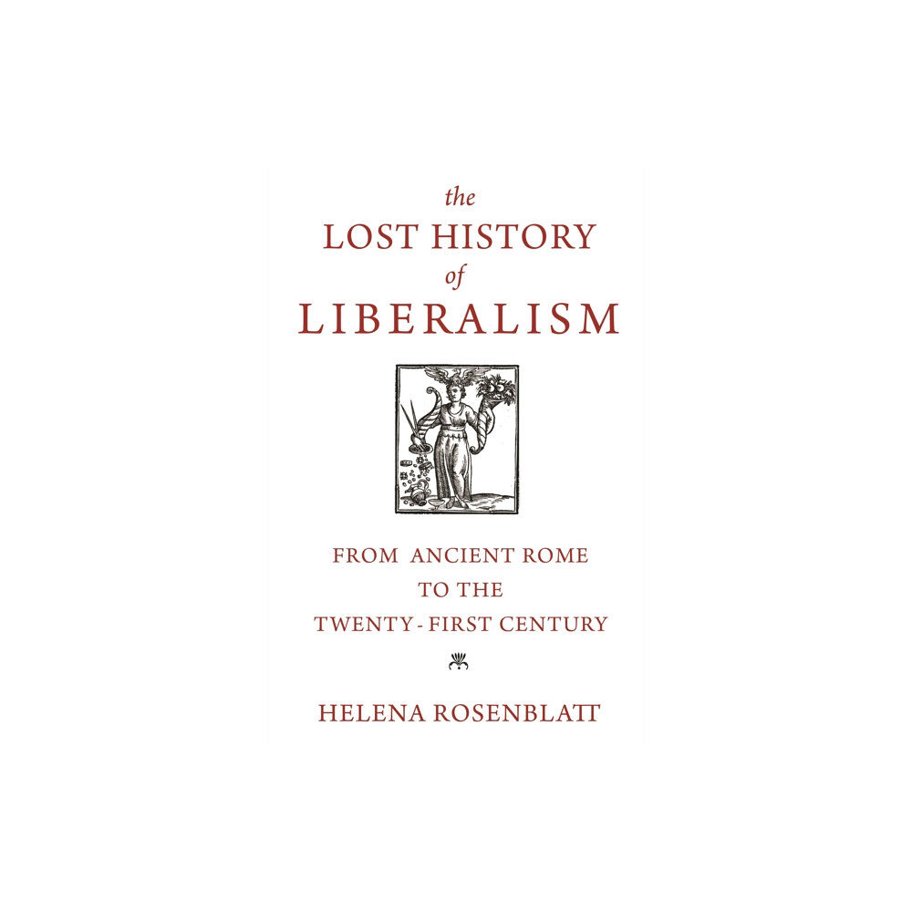 Princeton University Press The Lost History of Liberalism (häftad, eng)