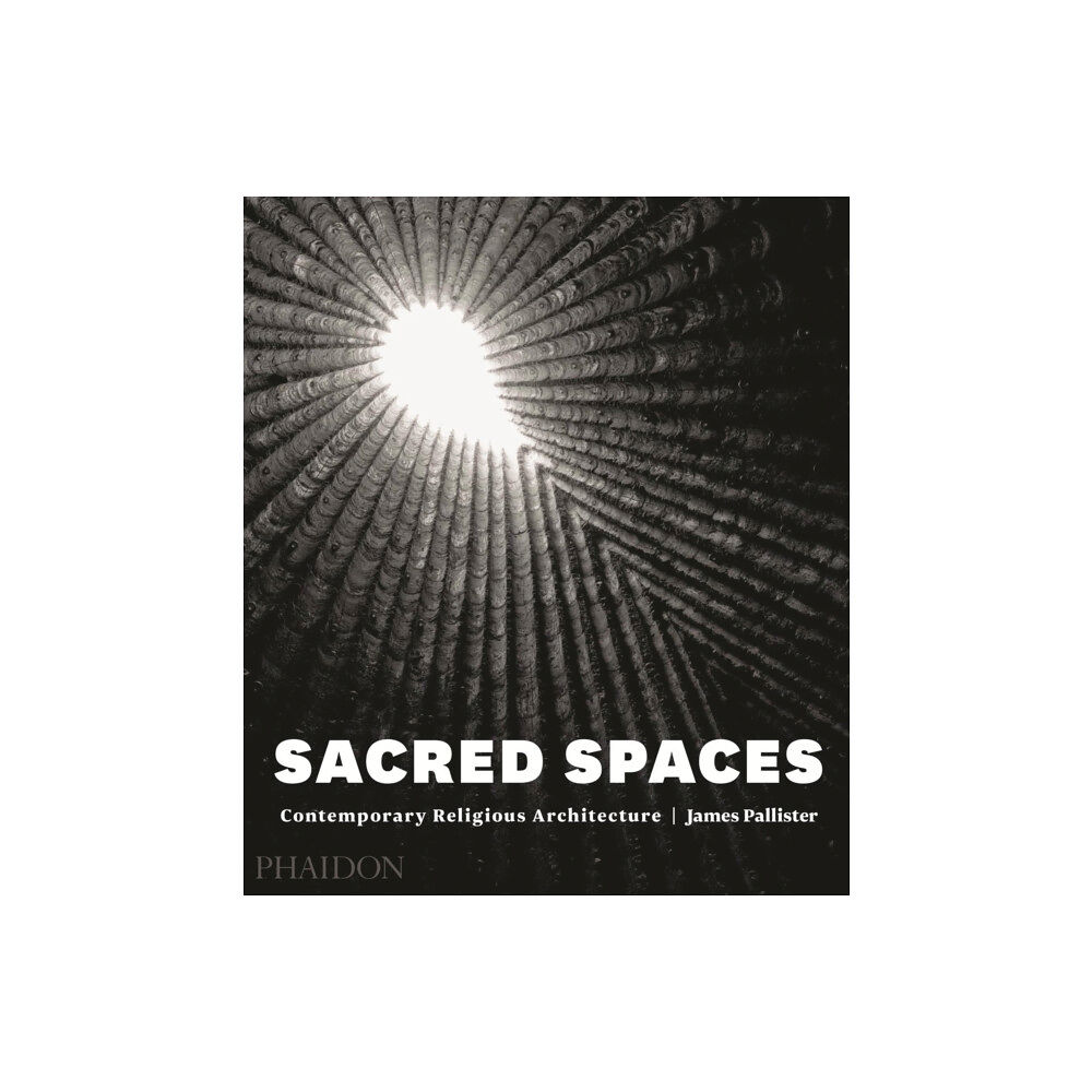 Phaidon Press Ltd Sacred Spaces (inbunden, eng)