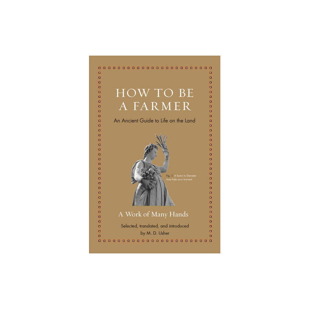 Princeton University Press How to Be a Farmer (inbunden, eng)