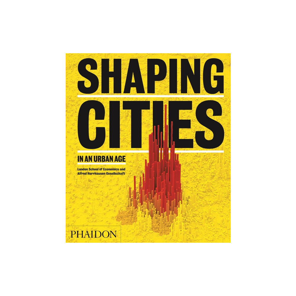 Phaidon Press Ltd Shaping Cities in an Urban Age (inbunden, eng)