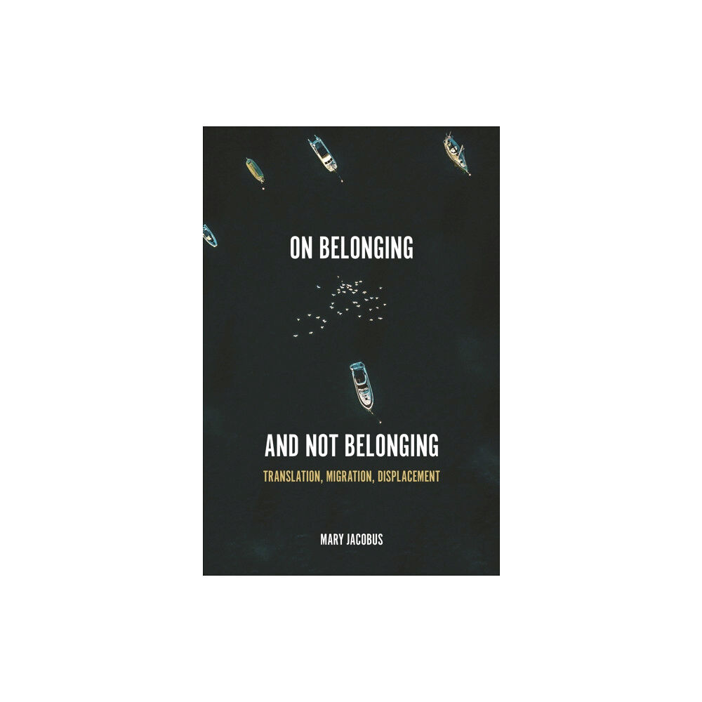 Princeton University Press On Belonging and Not Belonging (inbunden, eng)