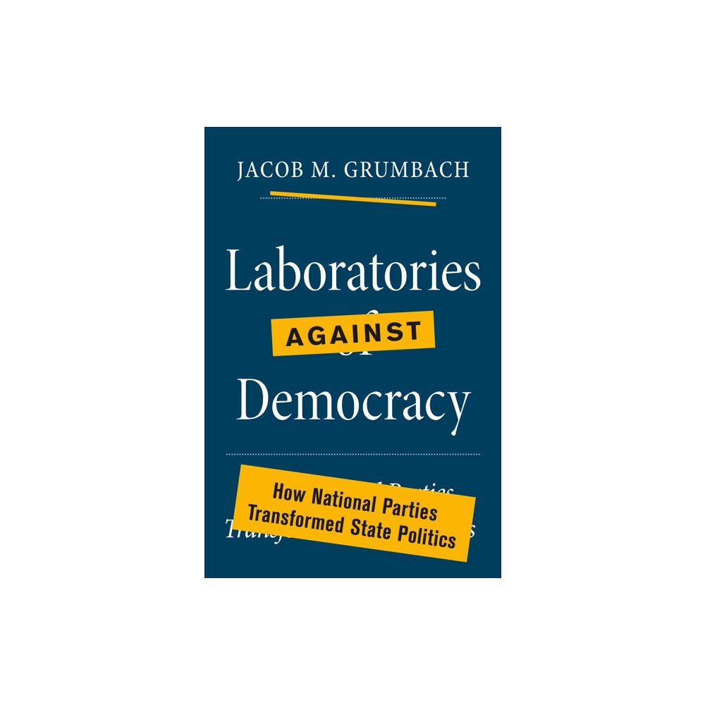 Princeton University Press Laboratories against Democracy (inbunden, eng)