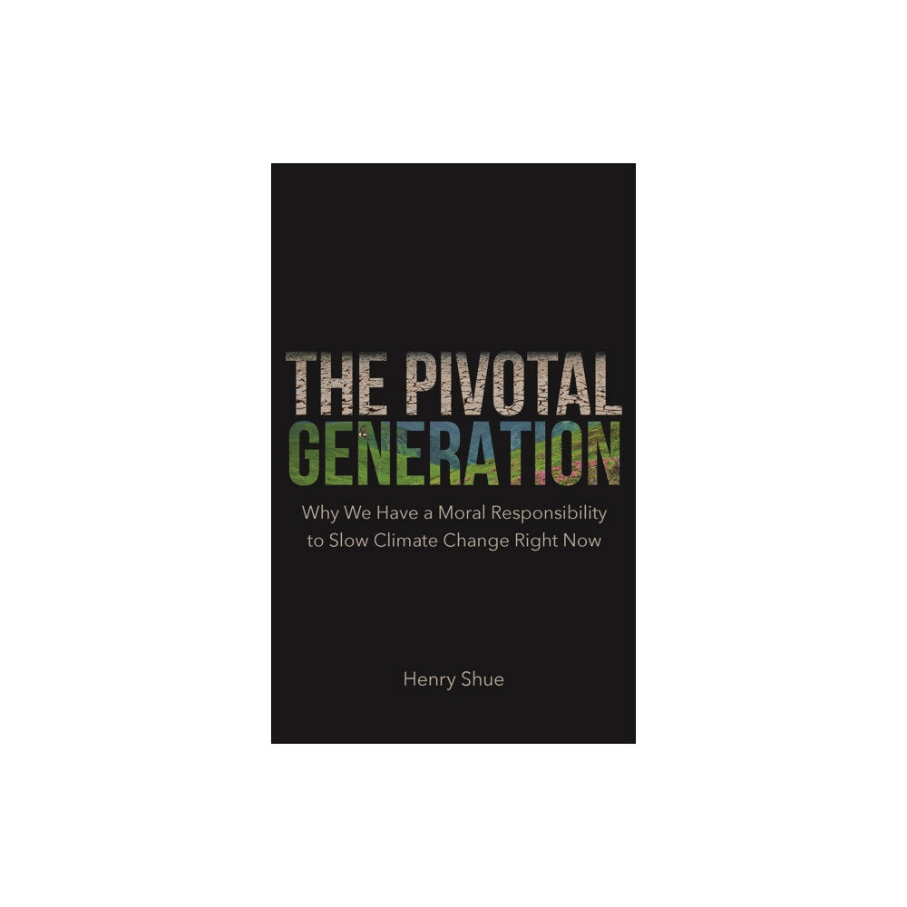 Princeton University Press The Pivotal Generation (inbunden, eng)