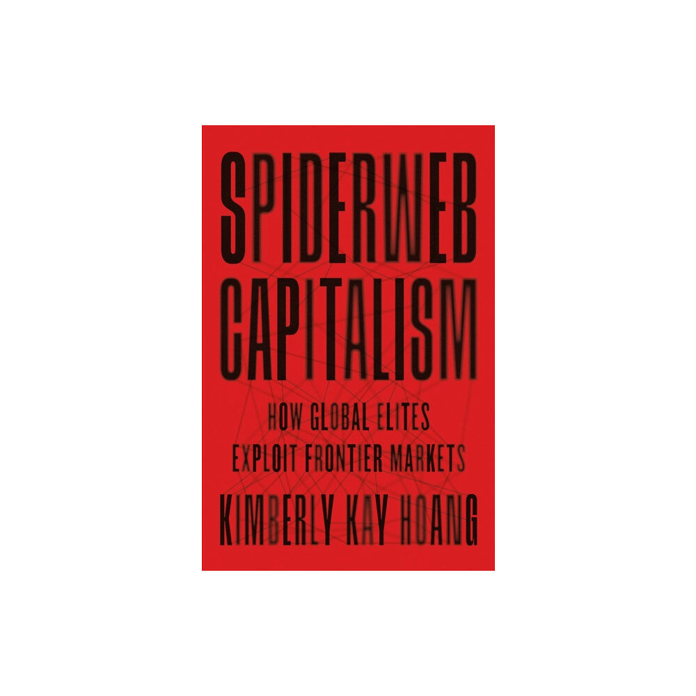 Princeton University Press Spiderweb Capitalism (inbunden, eng)