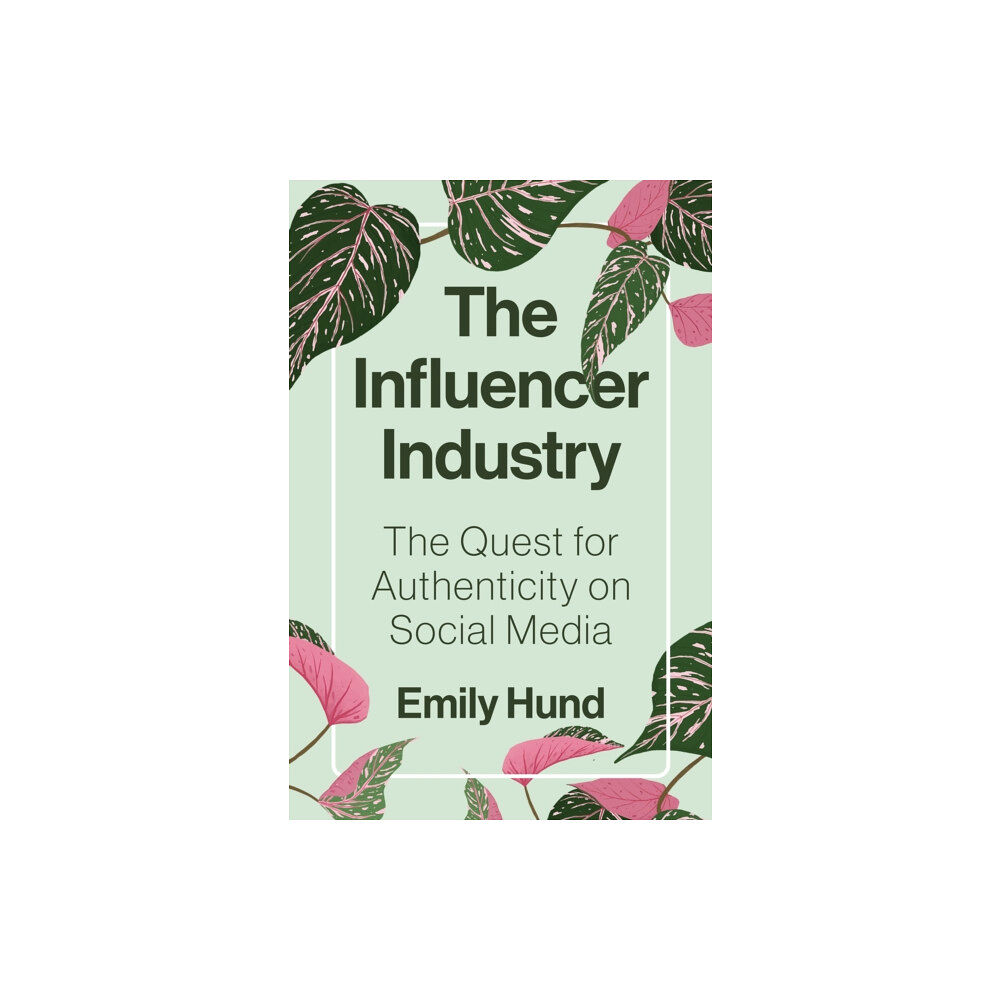 Princeton University Press The Influencer Industry (inbunden, eng)