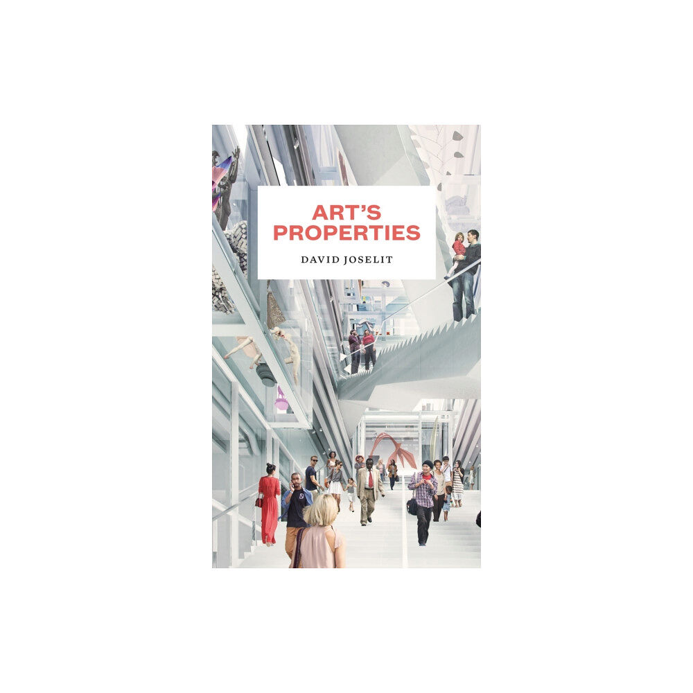 Princeton University Press Art’s Properties (inbunden, eng)