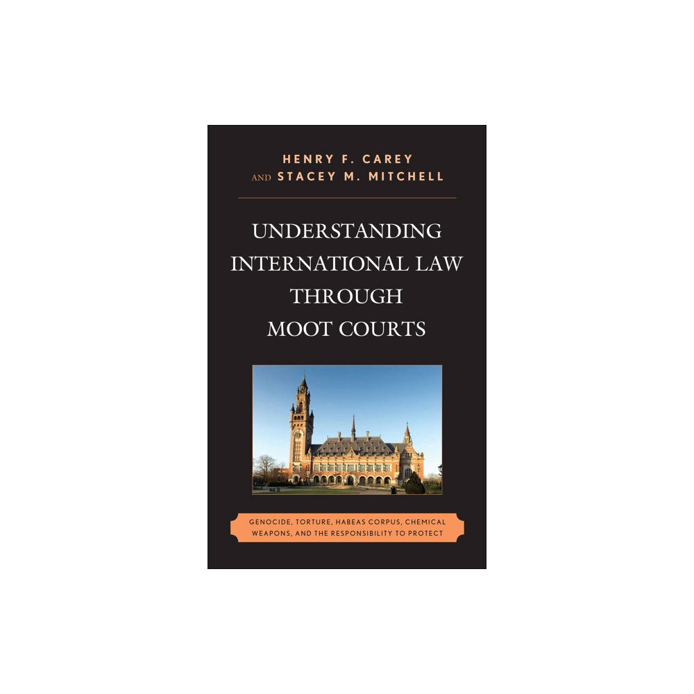 Lexington books Understanding International Law through Moot Courts (inbunden, eng)