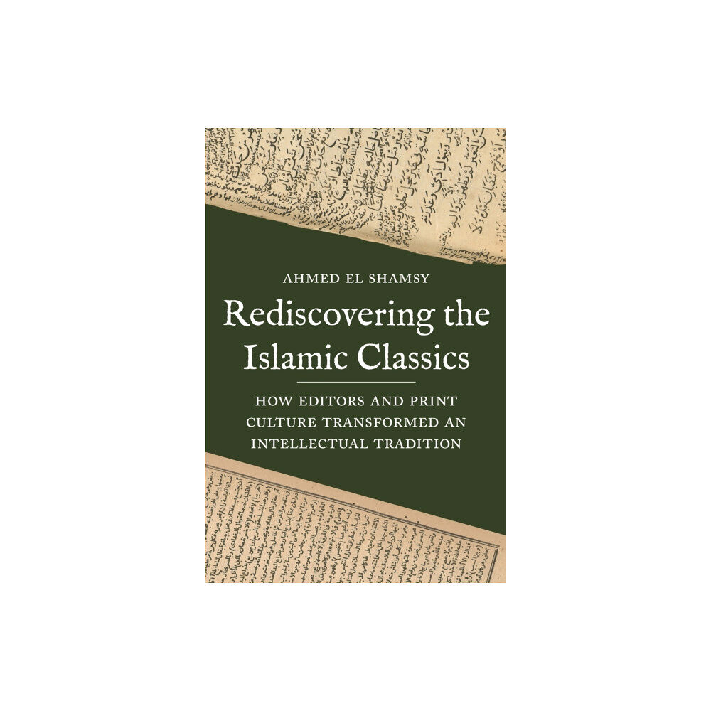 Princeton University Press Rediscovering the Islamic Classics (häftad, eng)