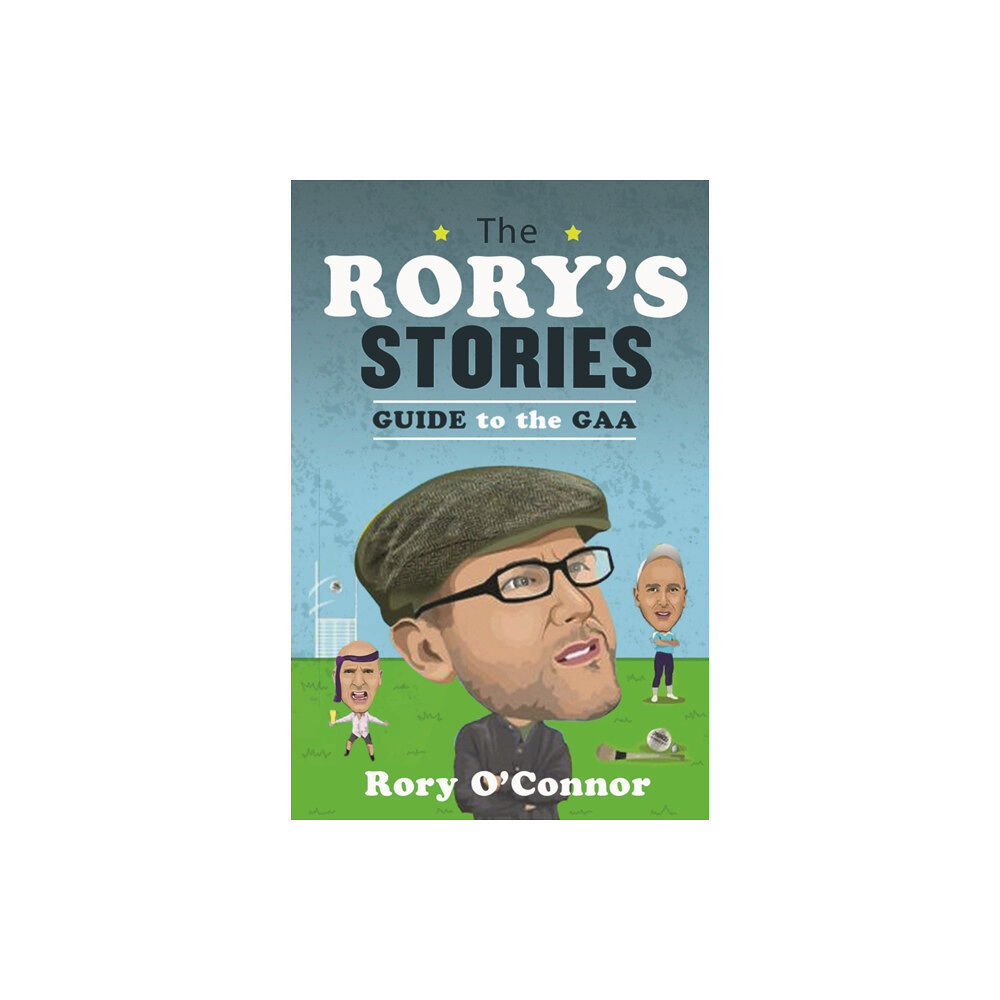 Gill The Rory’s Stories Guide to the GAA (inbunden, eng)