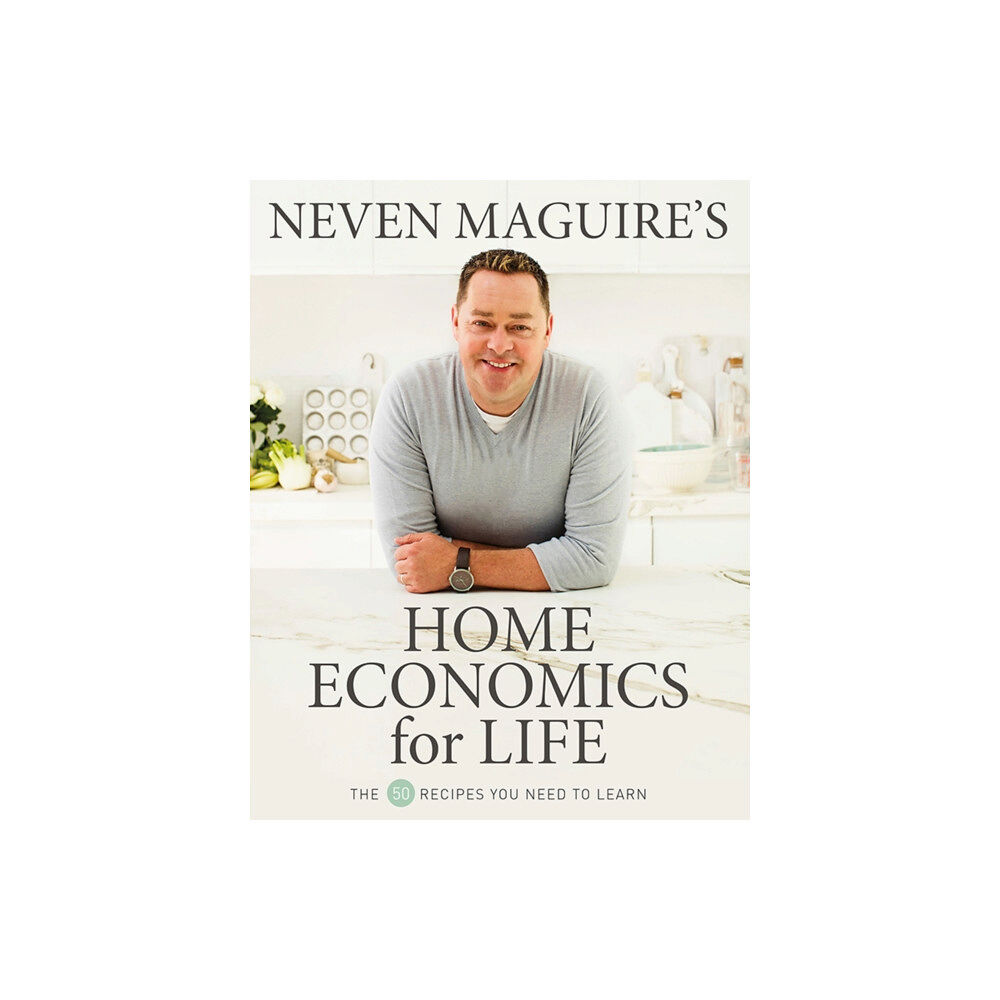 Gill Neven Maguire’s Home Economics for Life (inbunden, eng)