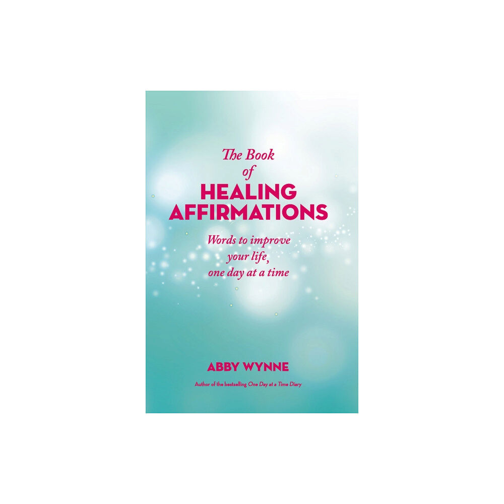 Gill The Book of Healing Affirmations (inbunden, eng)