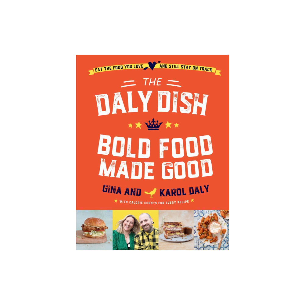 Gill The Daly Dish – Bold Food Made Good (inbunden, eng)