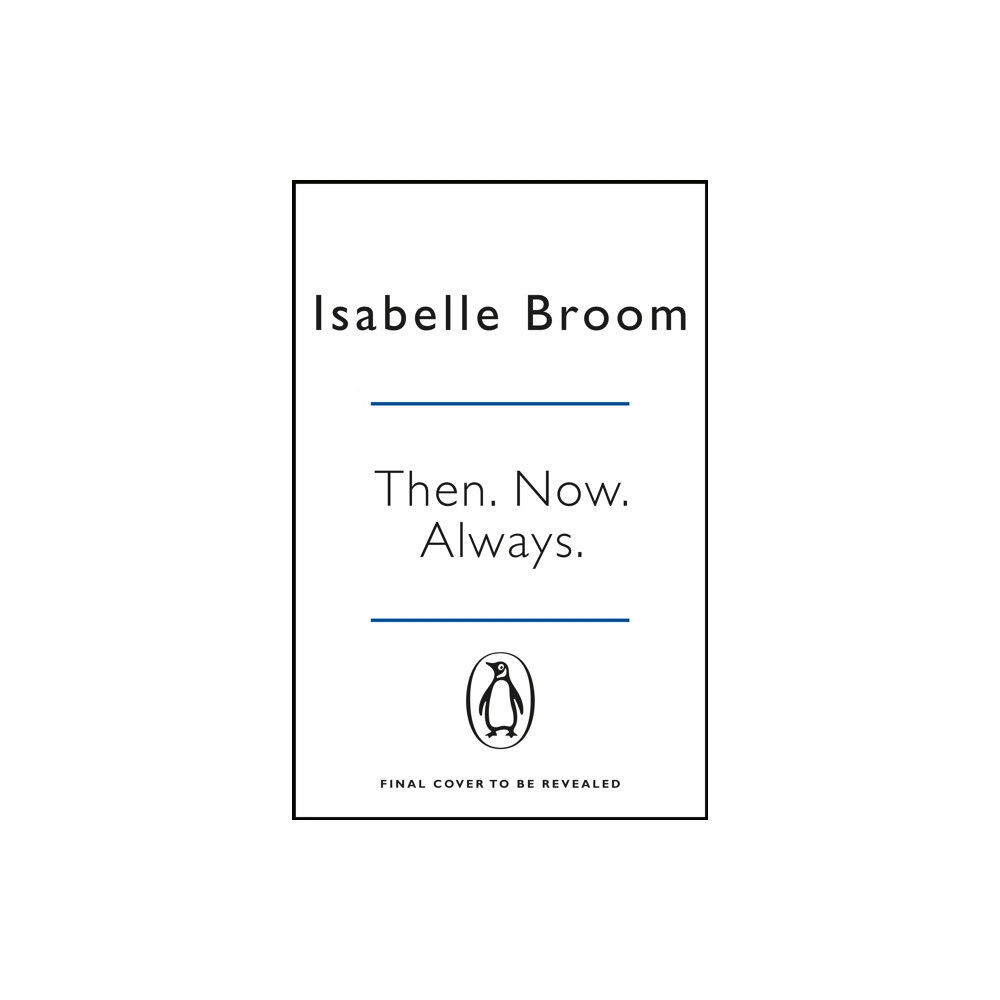 Penguin books ltd Then. Now. Always. (häftad, eng)