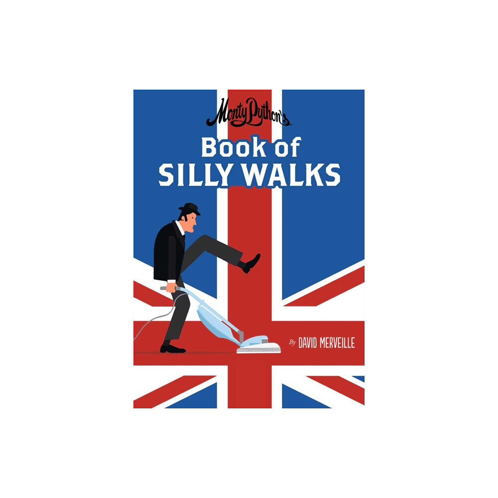 North-South Books Monty Python's Book of Silly Walks (inbunden, eng)