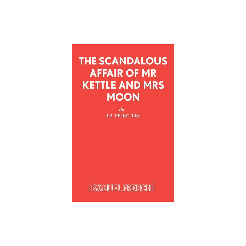 Samuel French Ltd The Scandalous Affair of MR Kettle and Mrs Moon (häftad, eng)