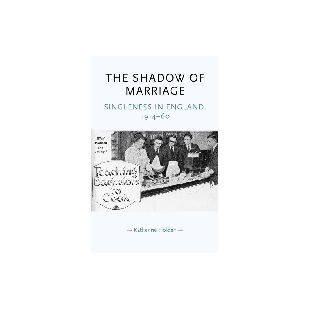 Manchester university press The Shadow of Marriage (häftad, eng)