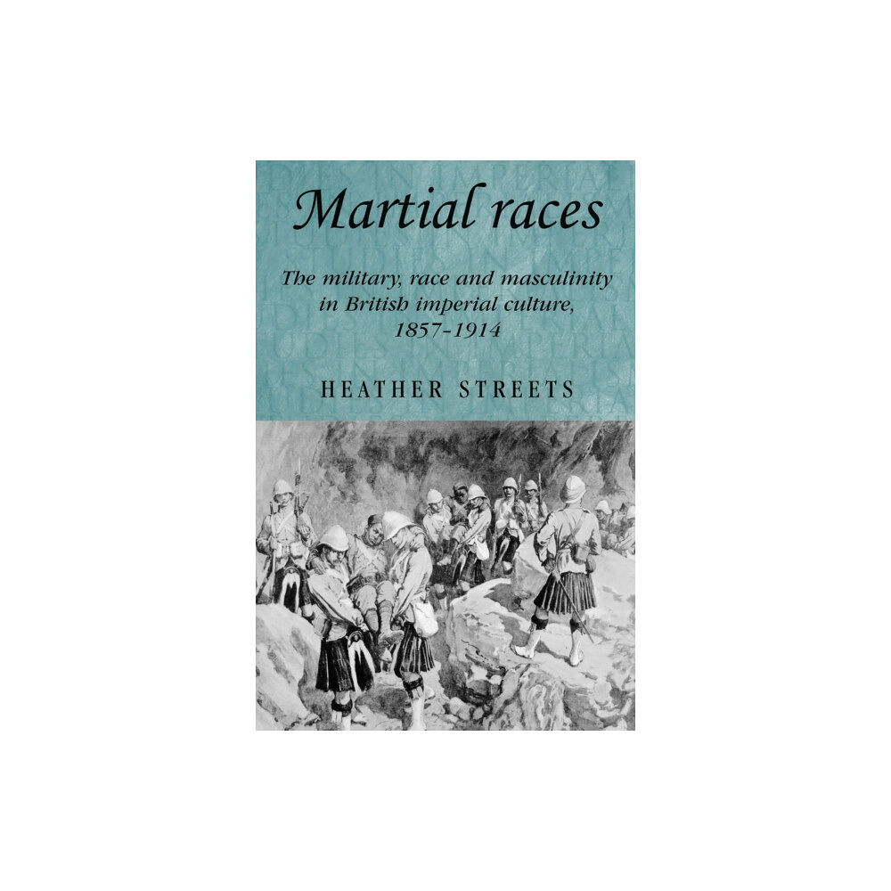 Manchester university press Martial Races (häftad, eng)