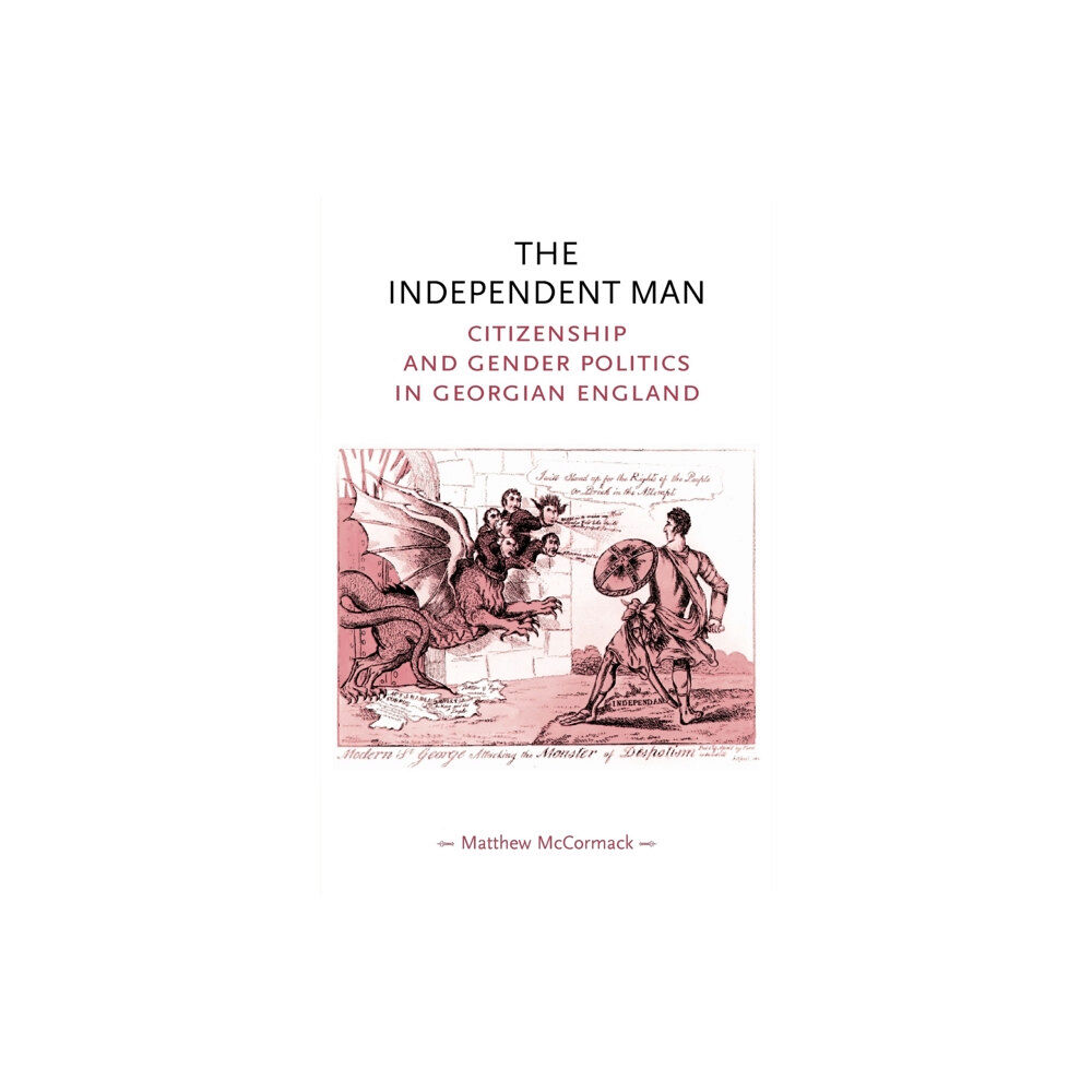 Manchester university press The Independent Man (häftad, eng)