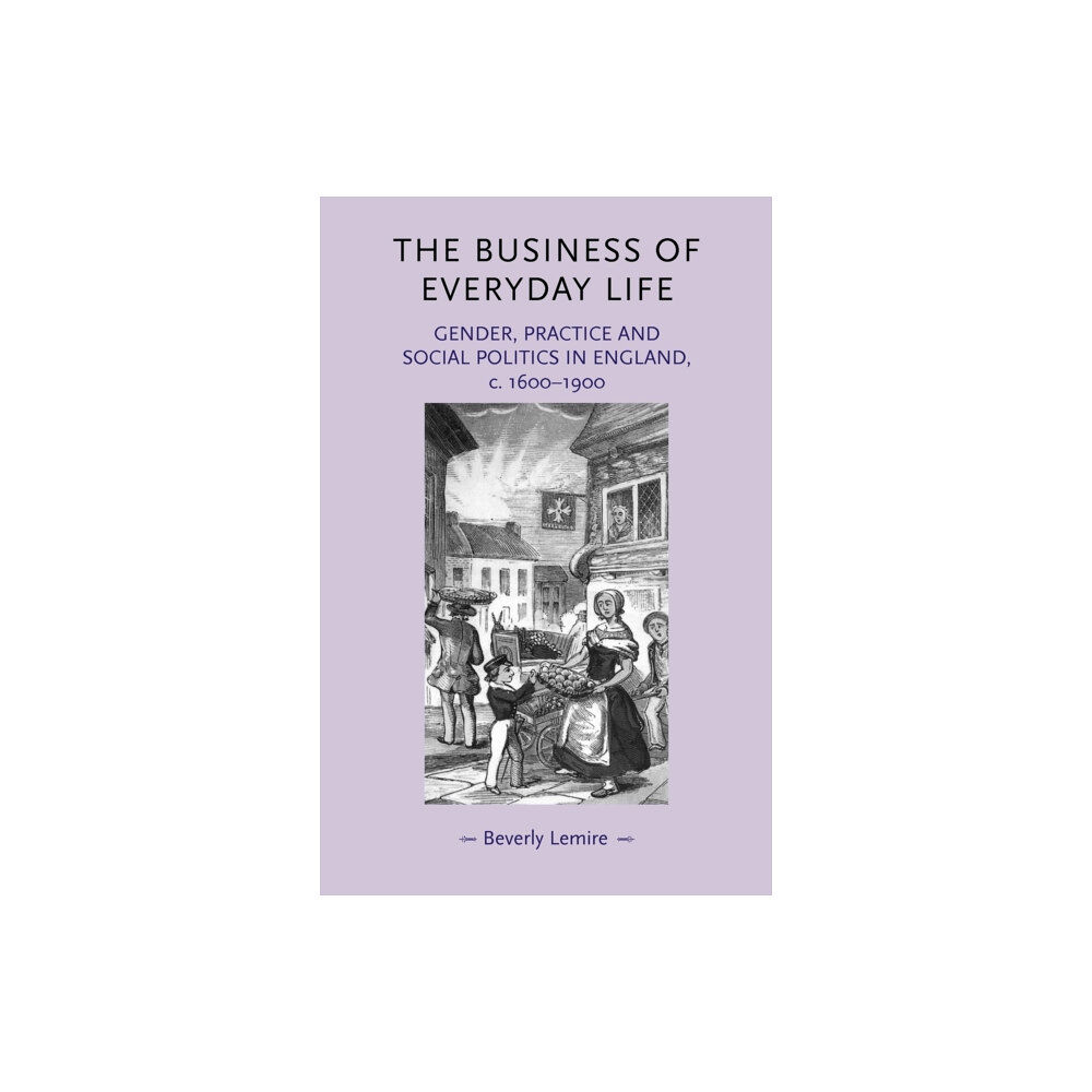 Manchester university press The Business of Everyday Life (häftad, eng)