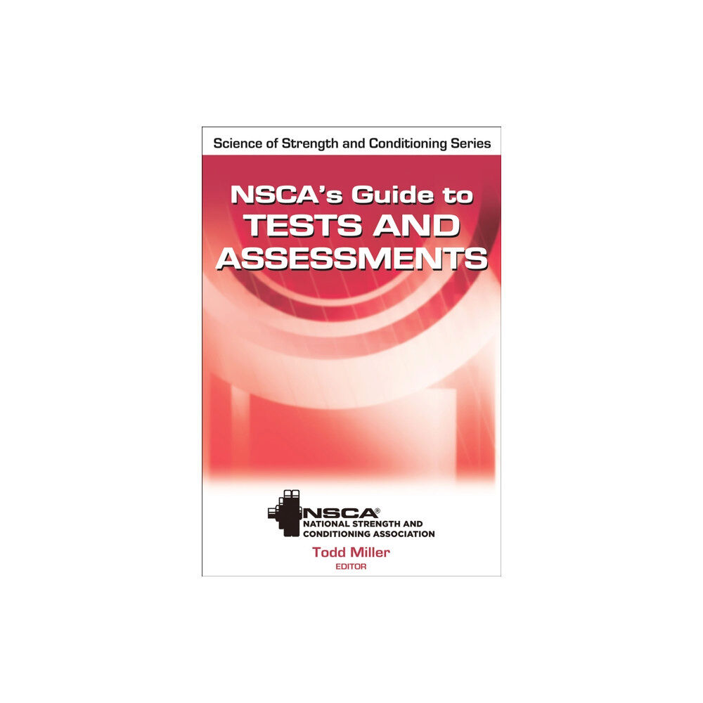 Human Kinetics Publishers NSCA's Guide to Tests and Assessments (inbunden, eng)