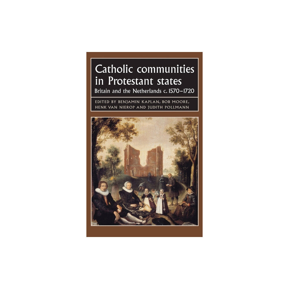 Manchester university press Catholic Communities in Protestant States (inbunden, eng)