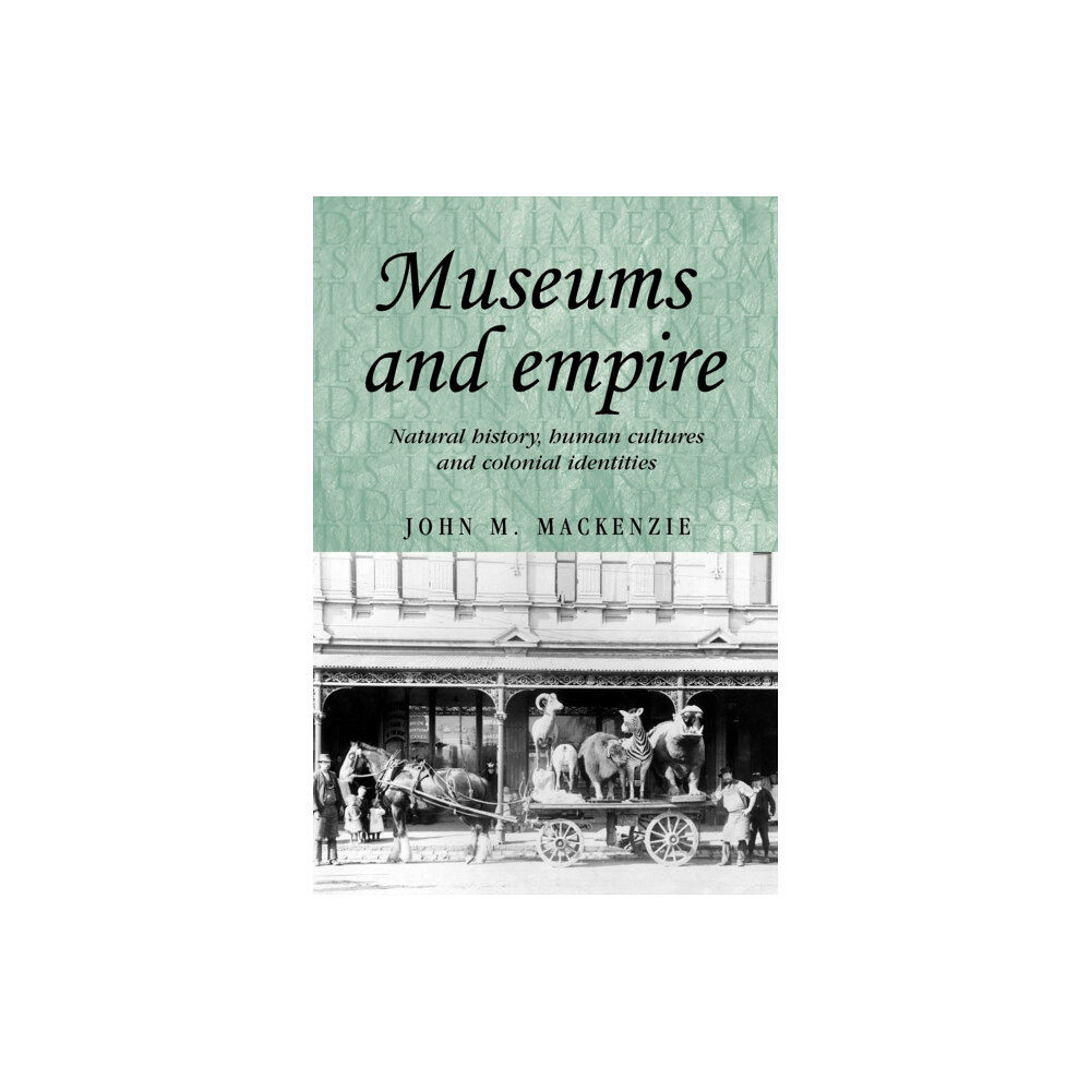 Manchester university press Museums and Empire (häftad, eng)