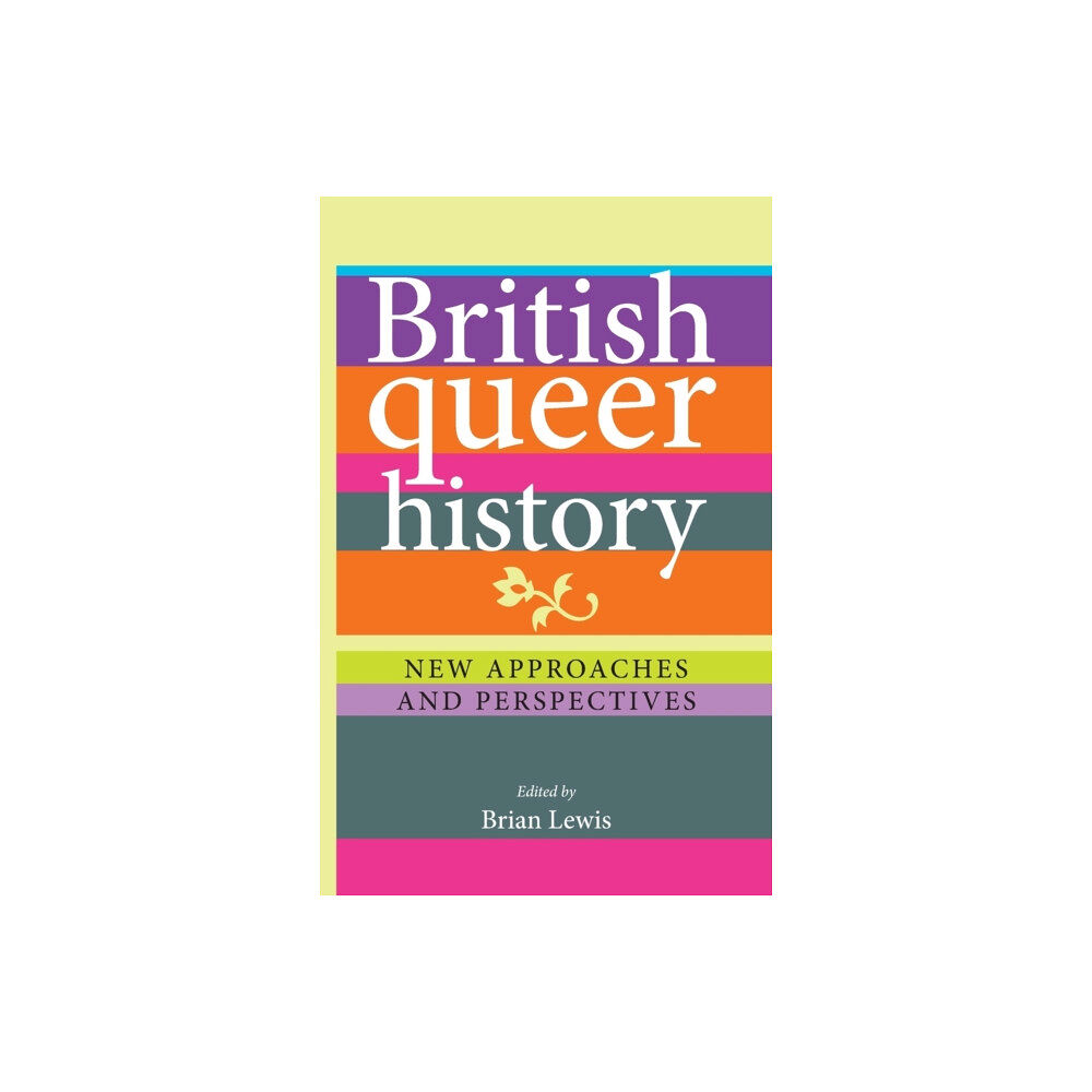 Manchester university press British Queer History (häftad, eng)