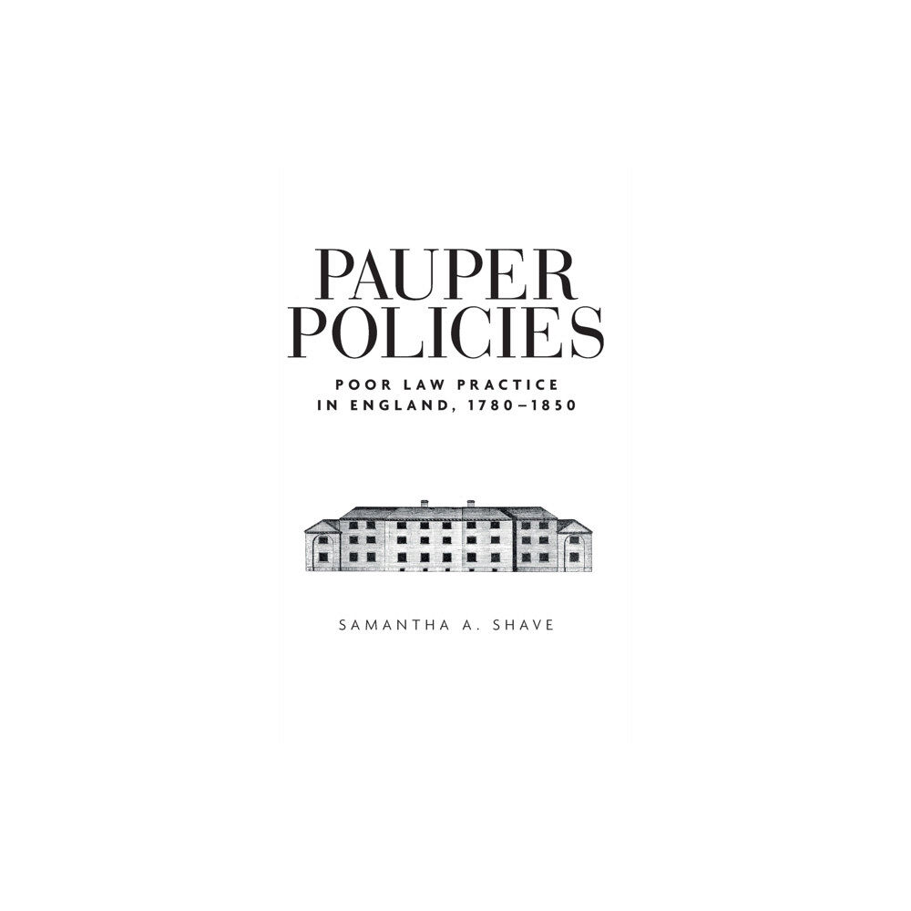 Manchester university press Pauper Policies (inbunden, eng)