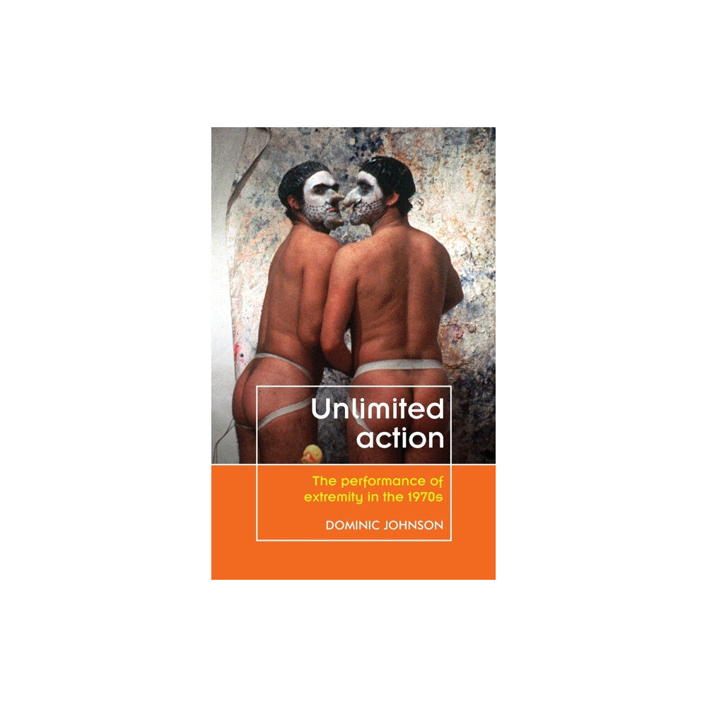 Manchester university press Unlimited Action (inbunden, eng)