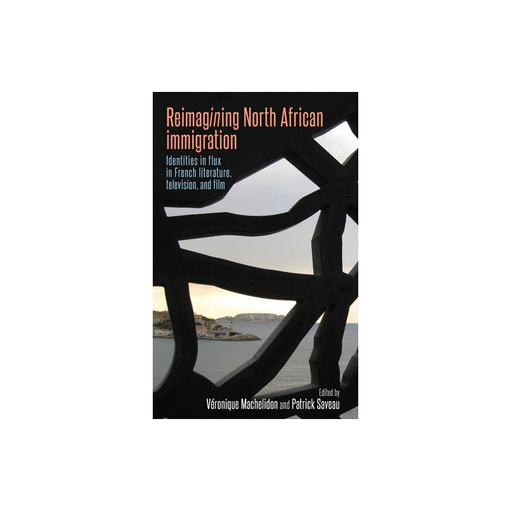 Manchester university press Reimagining North African Immigration (inbunden, eng)