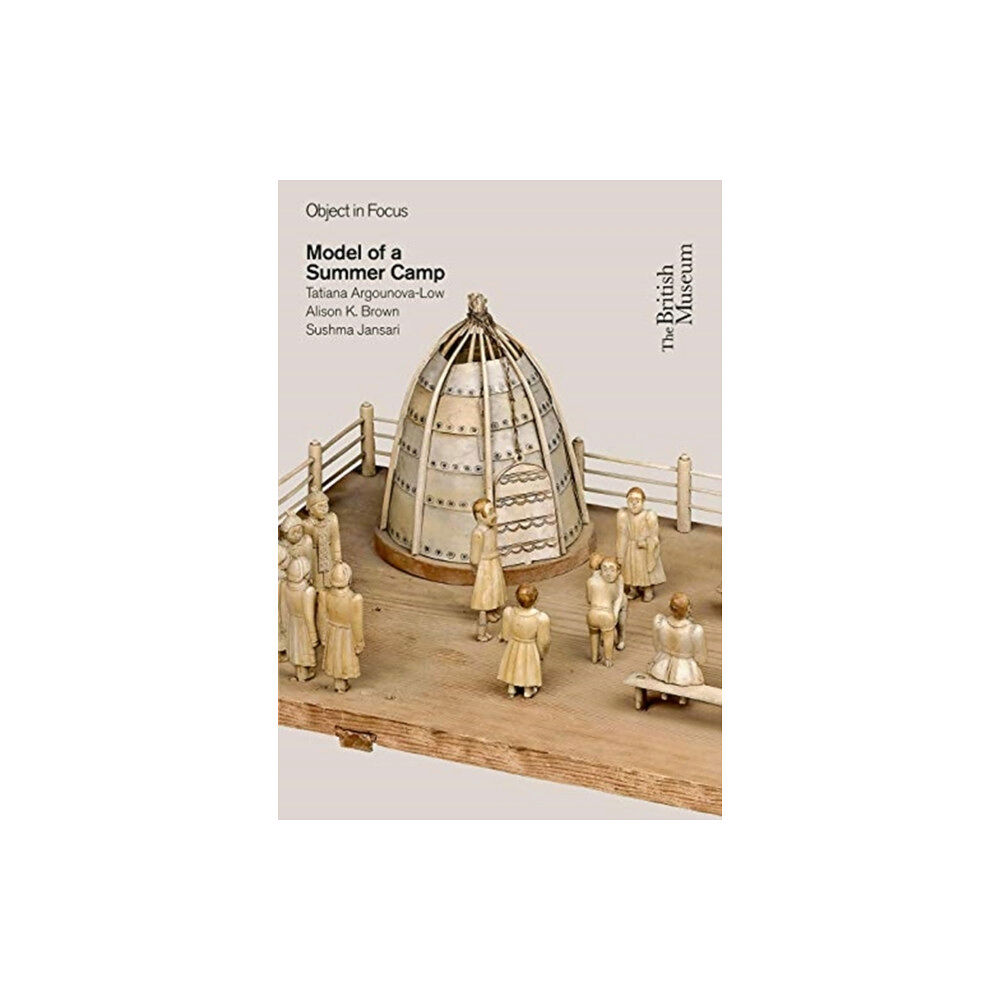 British museum press Model of a Summer Camp (häftad, eng)