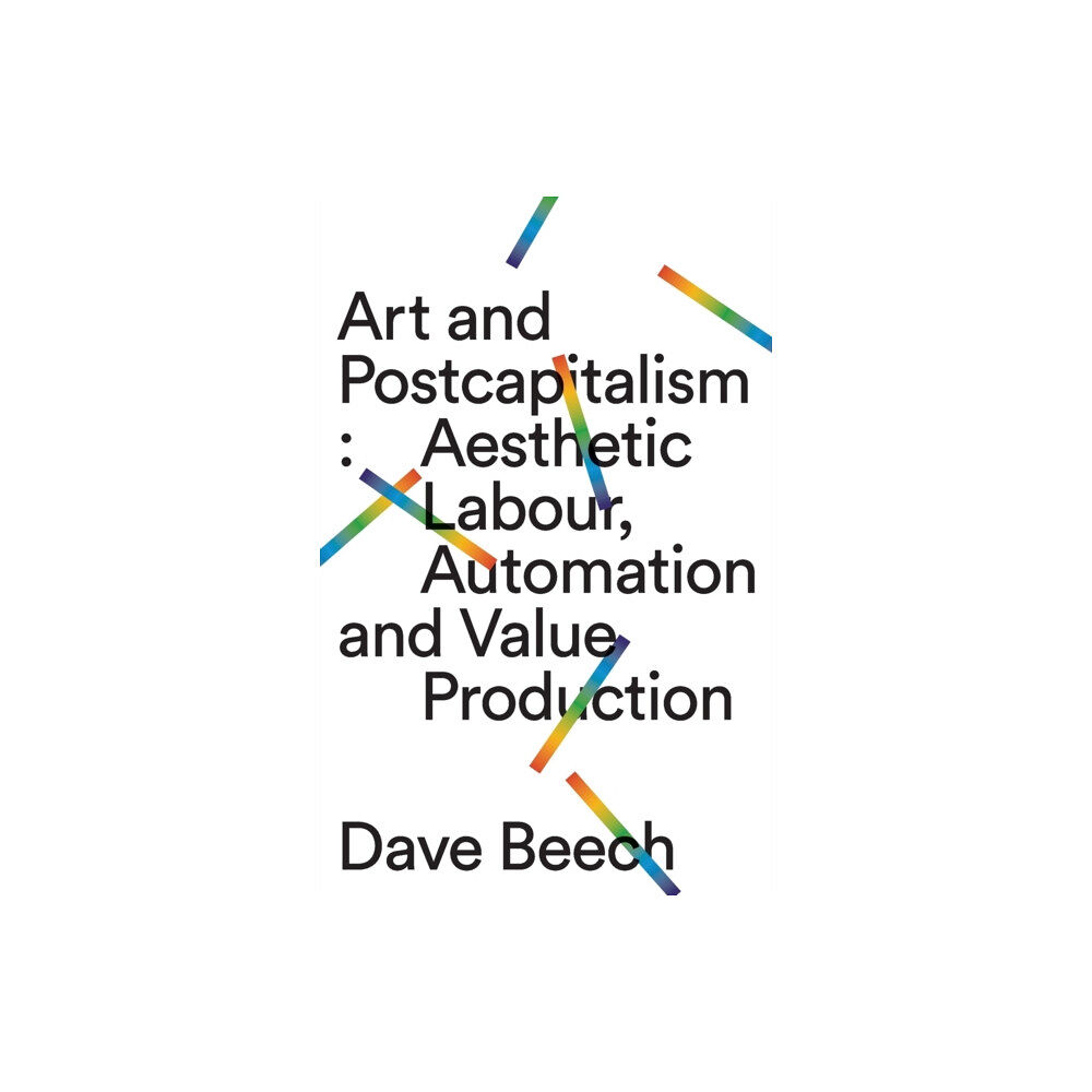 Pluto Press Art and Postcapitalism (häftad, eng)