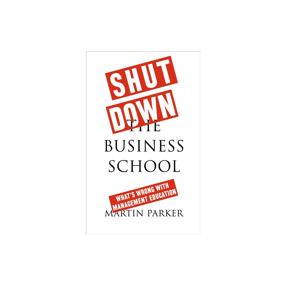 Pluto Press Shut Down the Business School (häftad, eng)