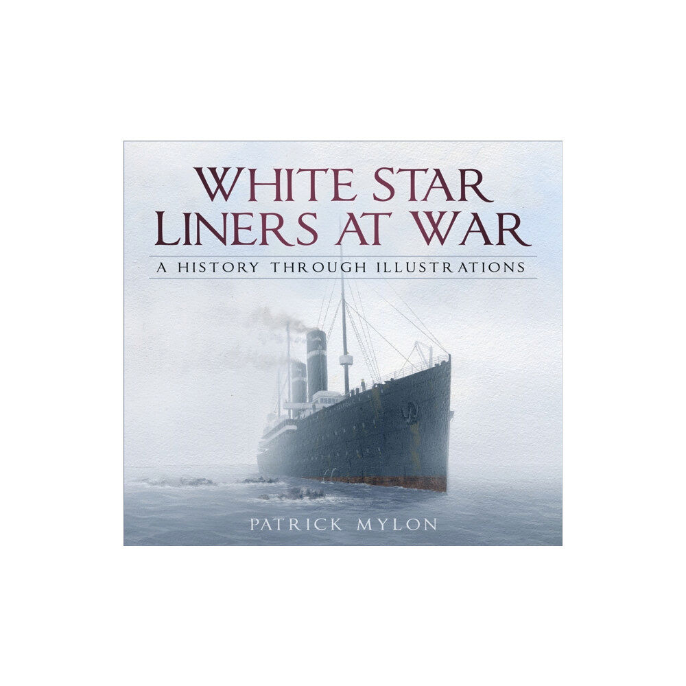 The History Press Ltd White Star Liners at War (häftad, eng)