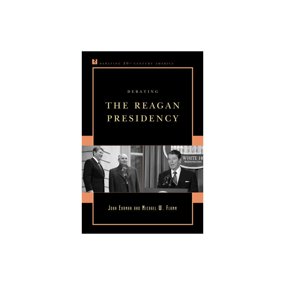 Rowman & littlefield Debating the Reagan Presidency (inbunden, eng)